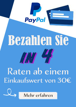 bezahlen Sie bequem mit PayPal in 4 Raten ab einem Einkaufswert von 30€.
